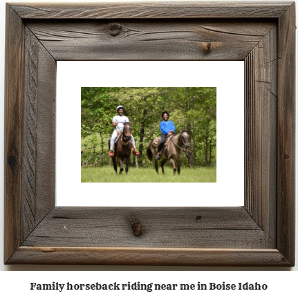 family horseback riding near me in Boise, Idaho